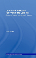 Us Nuclear Weapons Policy After the Cold War