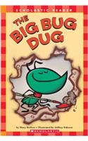 Scholastic Reader: The Big Bug Dug: Level 1