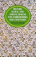 Historic Floral and Animal Designs for Embroiderers and Craftsmen (Picture Archives S.)