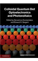Colloidal Quantum Dot Optoelectronics and Photovoltaics