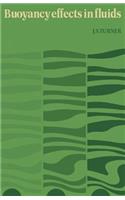 Buoyancy Effects in Fluids: (Cambridge Monographs on Mechanics)