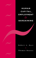 Human Capital, Employment and Bargaining