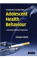 Understanding Adolescent Health Behaviour