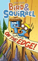 Bird & Squirrel on the Edge!: A Graphic Novel (Bird & Squirrel #3)