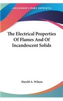 Electrical Properties Of Flames And Of Incandescent Solids