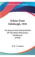 Echoes From Edinburgh, 1910