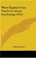 What England Can Teach Us About Gardening (1911)