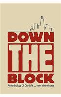 Down the Block