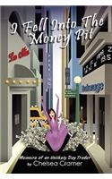 I Fell Into the Money Pit