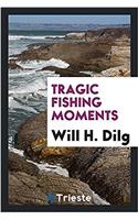 Tragic fishing moments