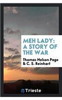 Meh Lady: A Story of the War