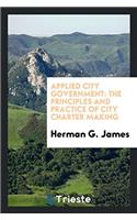 APPLIED CITY GOVERNMENT: THE PRINCIPLES