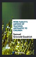 Peter Parley's Method of Teaching Arithmetic to Children