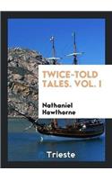 Twice-Told Tales. Vol. I