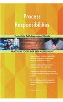 Process Responsibilities Complete Self-Assessment Guide