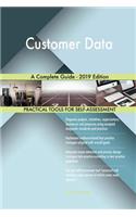 Customer Data A Complete Guide - 2019 Edition