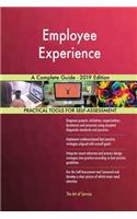 Employee Experience A Complete Guide - 2019 Edition