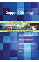 Support Strategy A Complete Guide - 2019 Edition