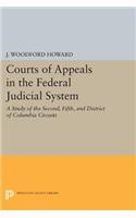 Courts of Appeals in the Federal Judicial System: A Study of the Second, Fifth, and District of Columbia Circuits