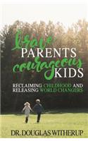 Brave Parents, Courageous Kids