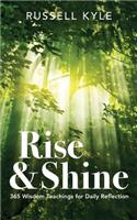 Rise & Shine