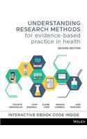 Understanding Research Methods for Evidence-Based Practice in Health
