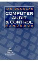 Computer Audit and Control Handbook