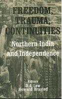 Freedom, Trauma, Continuities: Northern India and Independence