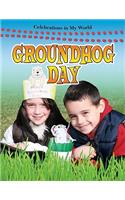 Groundhog Day: (Celebrations in My World)
