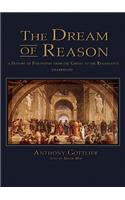 Dream of Reason a History of Philosophy from the Greeks to the Renaissance