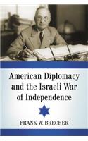 American Diplomacy and the Israeli War of Independence