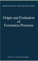 Origin and Evaluation of Formation Pressures