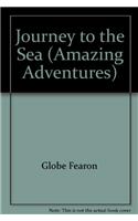 Journey to the Sea: (Amazing Adventures)