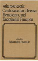 Atherosclerotic Cardiovascular Disease, Hemostasis, and Endothelial Function