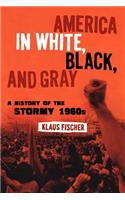 America in White, Black, and Gray