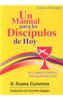 Manual Para Los Discipulos de Hoy En La Iglesia Cristiana (Discipulos de Cristo)