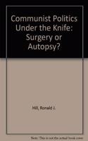 Communism Under the Knife: Surgery or Autopsy?