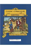 Classic Curriculum: Writing, Book 3
