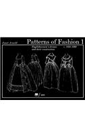 Patterns of Fashion 1 Englishwomen's Dresses & Their Construction C. 1660-1860