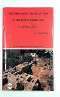 Discovery and Excavation of the Roman Shore - Fort at Dover, Kent