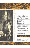 Calderon: Three Plays: The Mayor of Zalamea; Life's a Dream; Great Theatre of the World