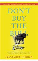 Don't Buy the Bull