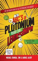 ABC's of Plutonium Private Club Leadership