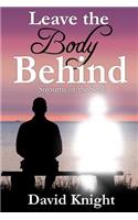 Leave the Body Behind