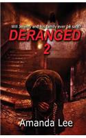 Deranged 2