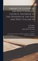 Library of Fathers of the Holy Catholic Church, Anterior to the Division of the East and West Volume 40