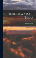 Border Wars of Texas