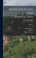 Anwendungen Der Graphischen Statik; Volume 1