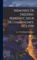 Mémoires de Frédéric Perrenot, Sieur de Champagney, 1573-1590