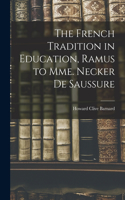 French Tradition in Education, Ramus to Mme. Necker de Saussure
